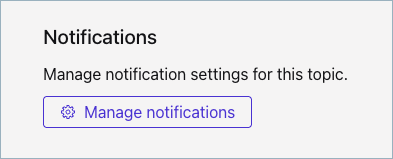 Notifications section on a topic's Settings tab. Includes a Manage notifications button.